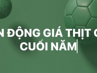 BIẾN ĐỘNG  GIÁ CẢ THỊT CUA - THỊT GHẸ CUỐI NĂM